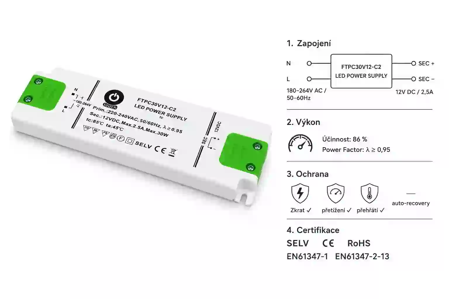Výkonové parametry a schéma zapojení LED napájecího zdroje FTPC30V-C2 12V 30W – vstup 180 - 264V AC, účinnost 86 %